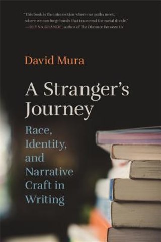 Stranger's Journey : Race, Identity, and Narrative Craft in Writing